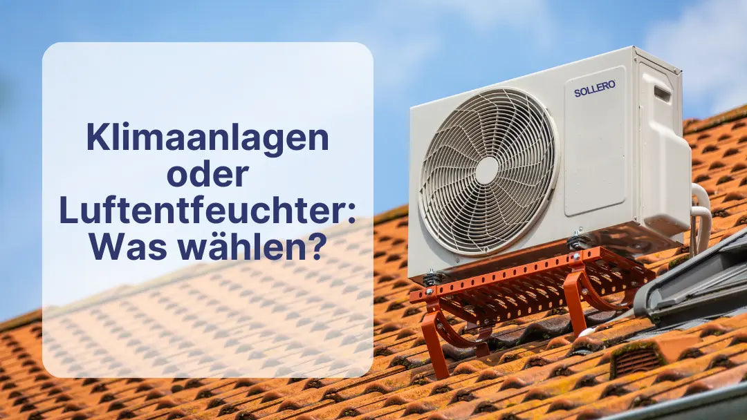 Klimaanlage oder Luftentfeuchter: Was wählen?