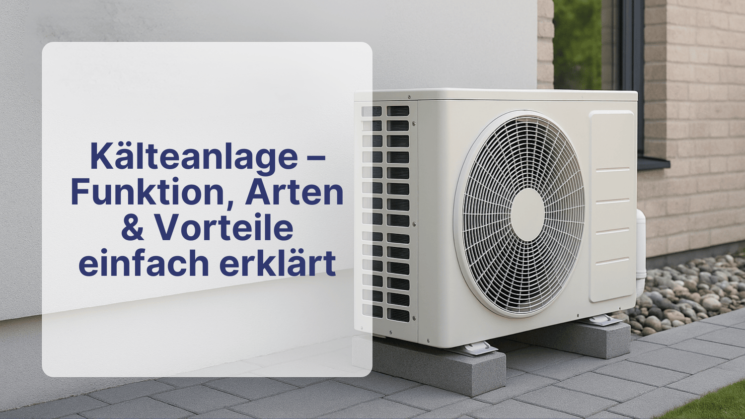 Kälteanlage – Funktion, Arten & Vorteile einfach erklärt
