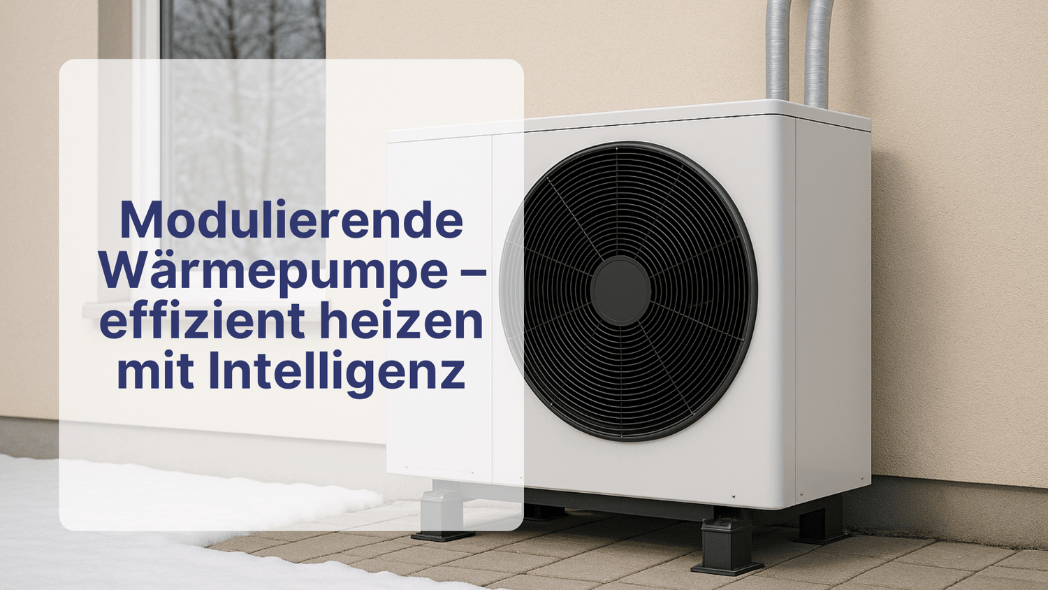 Modulierende Wärmepumpe – effizient heizen mit Intelligenz | Sollero - Sollero