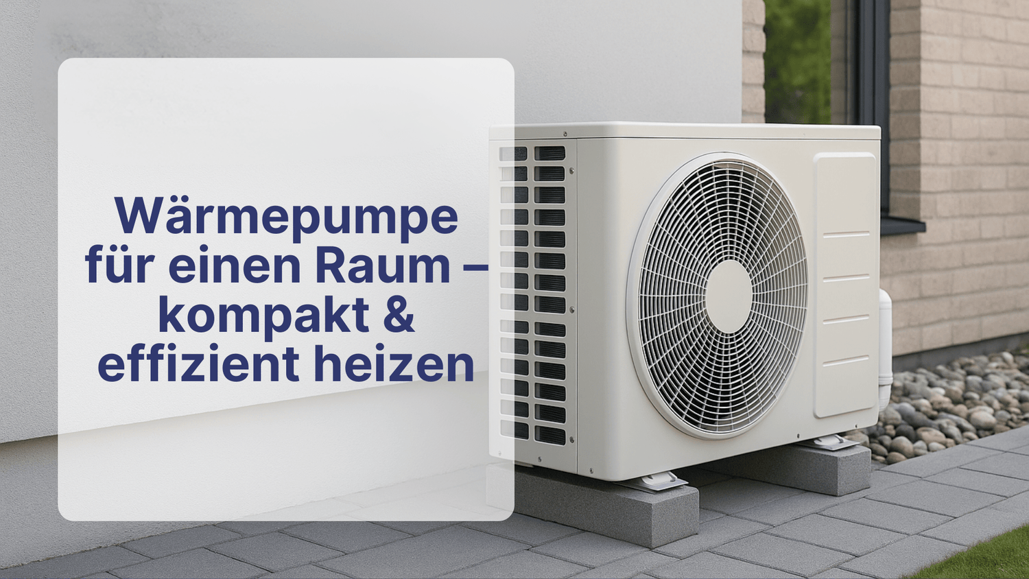 Wärmepumpe für einen Raum – kompakt & effizient heizen | Sollero - Sollero