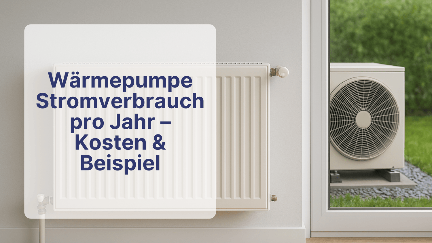 Wärmepumpe Stromverbrauch pro Jahr – Kosten & Beispiel | Sollero - Sollero
