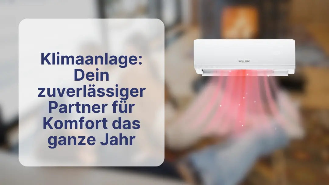 Klimaanlage-Dein-zuverlässiger-Partner-für-Komfort-das-ganze-Jahr Sollero®