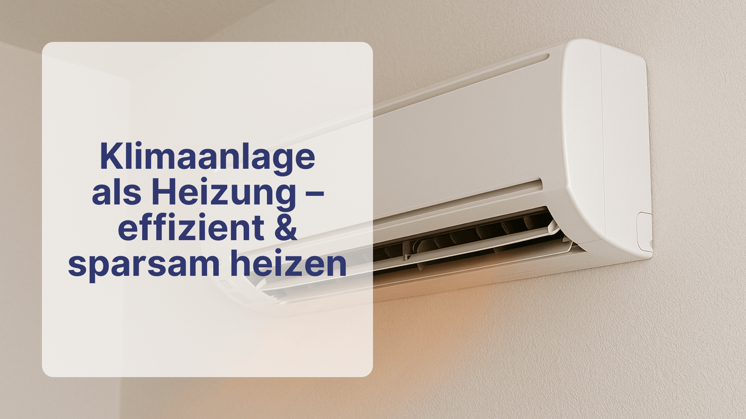 Klimaanlage Heizung – effizient heizen & Energie sparen | Sollero - Sollero