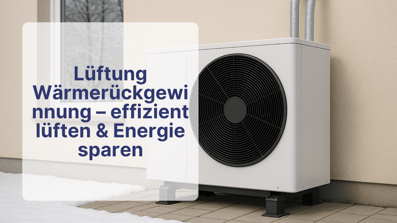 Lüftung Wärmerückgewinnung – effizient lüften & Energie sparen | Sollero - Sollero