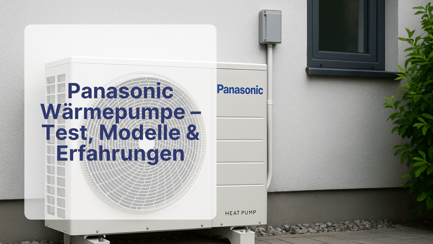 Panasonic Wärmepumpe – Test, Modelle & Erfahrungen | Sollero - Sollero